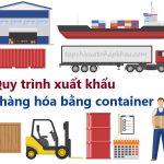 Quy trình xuất khẩu hàng hóa bằng container
